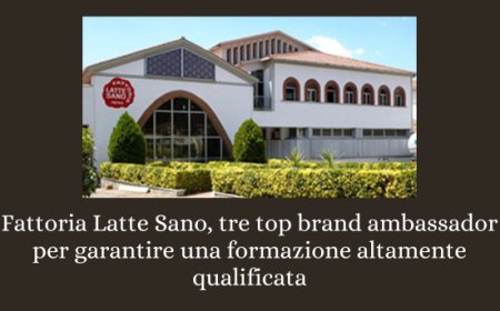 Fattoria Latte Sano, tre top brand ambassador per garantire una formazione altamente qualificata