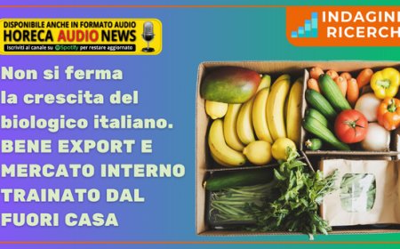 Non si ferma la crescita del biologico italiano. Bene export e mercato interno trainato dal fuori casa