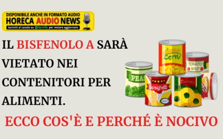 Il Bisfenolo A sarà vietato nei contenitori per alimenti. Ecco cos'è e perché è nocivo
