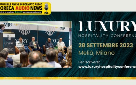 Luxury Hospitality Conference 2023: tutto quello che volevi sapere sul primo evento in Italia dedicato al lusso nell'ospitalità