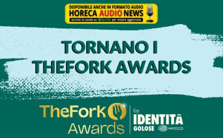 Tornano i TheFork Awards