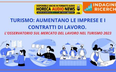 Turismo: aumentano le imprese e i contratti di lavoro. L'Osservatorio sul mercato del lavoro nel turismo 2023