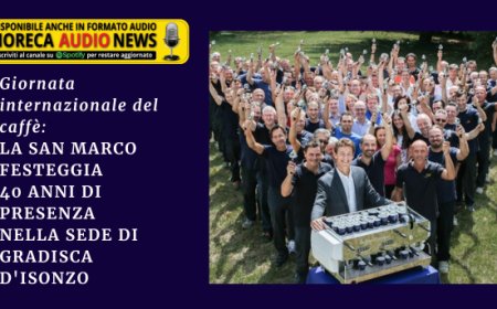 Giornata internazionale del caffè: La San Marco festeggia 40 anni di presenza nella sede di Gradisca d'Isonzo
