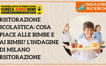 Ristorazione scolastica: cosa piace alle bimbe e ai bimbi? L'indagine di Milano Ristorazione