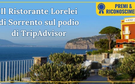 Il Ristorante Lorelei di Sorrento sul podio di TripAdvisor