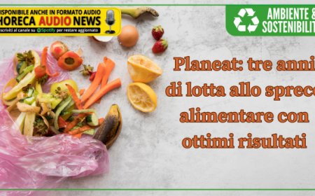 Planeat: tre anni di lotta allo spreco alimentare con ottimi risultati