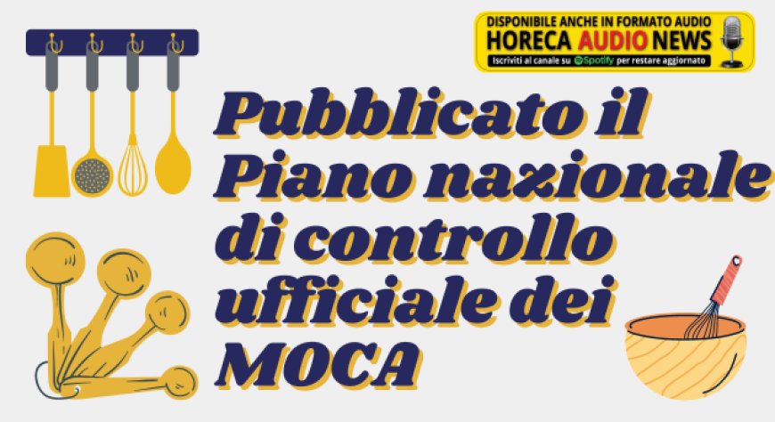 Pubblicato il Piano nazionale di controllo ufficiale dei MOCA