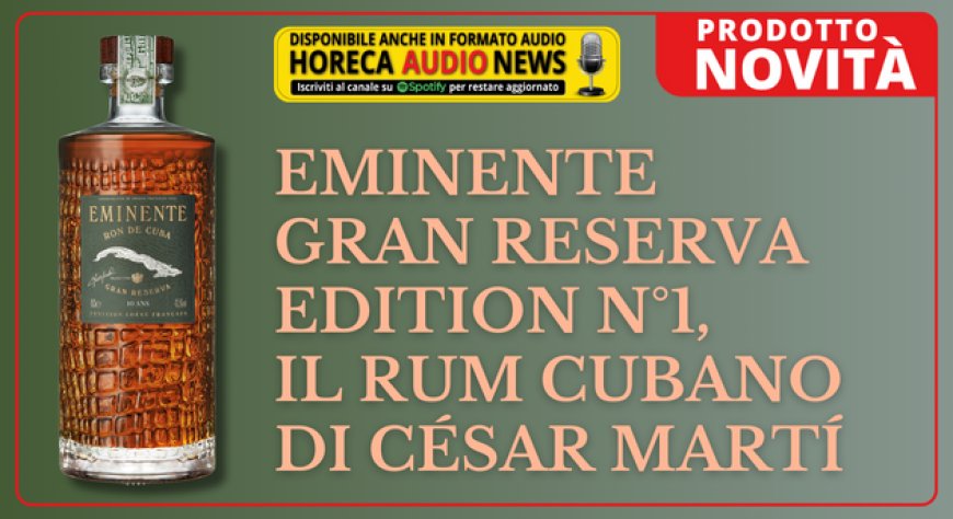 Eminente Gran Reserva Edition N°1, il rum cubano di César Martí