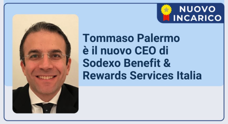 Tommaso Palermo è il nuovo CEO di Sodexo Benefit & Rewards Services Italia