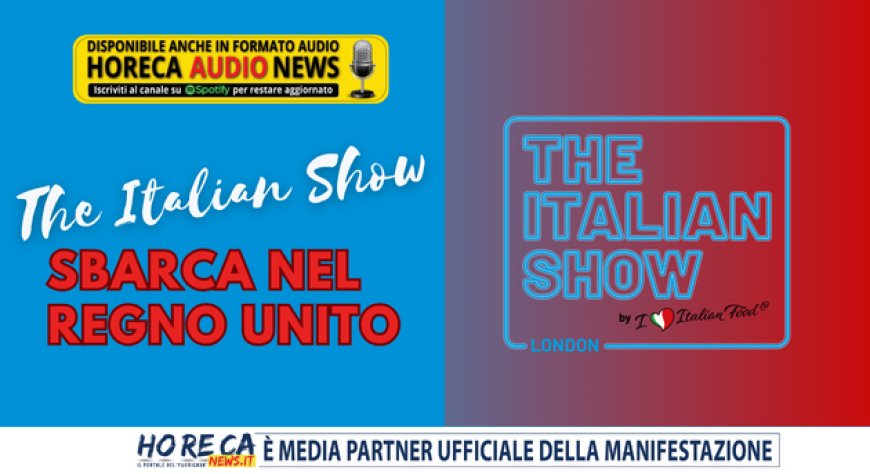 "The Italian Show" sbarca nel Regno Unito