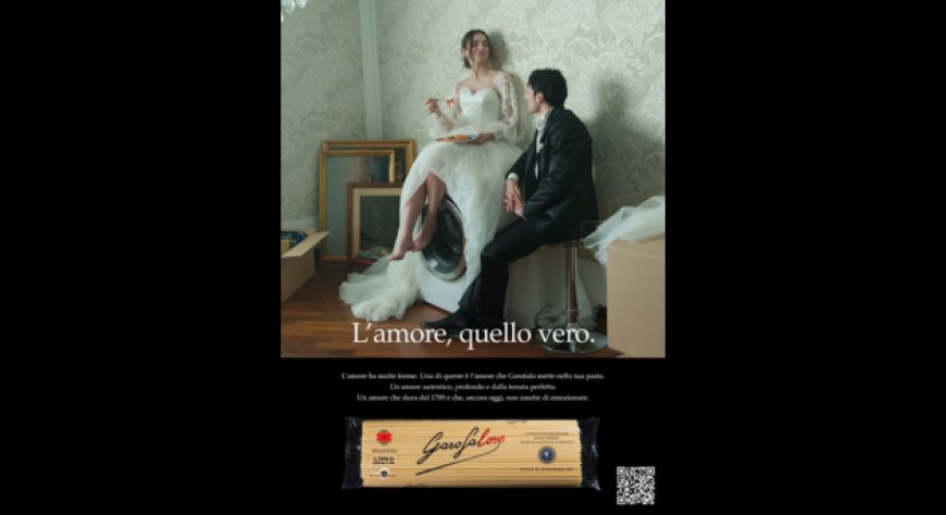 Pastificio Garofalo presenta la nuova campagna pubblicitaria "Garofalove"