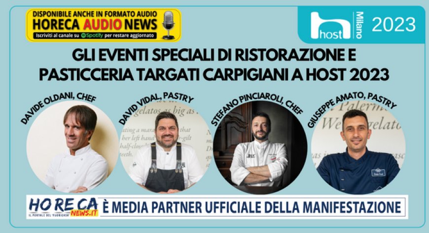 Gli eventi speciali di ristorazione e pasticceria targati Carpigiani a Host 2023