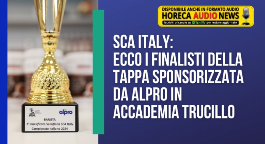 SCA Italy: ecco i finalisti della tappa sponsorizzata da Alpro in Accademia Trucillo