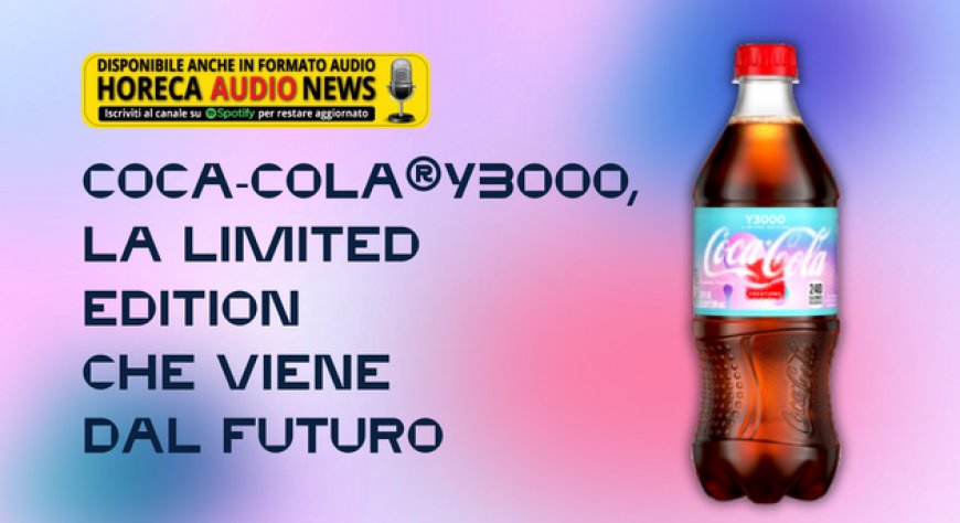 Coca‑Cola® Y3000, la limited edition che viene dal futuro
