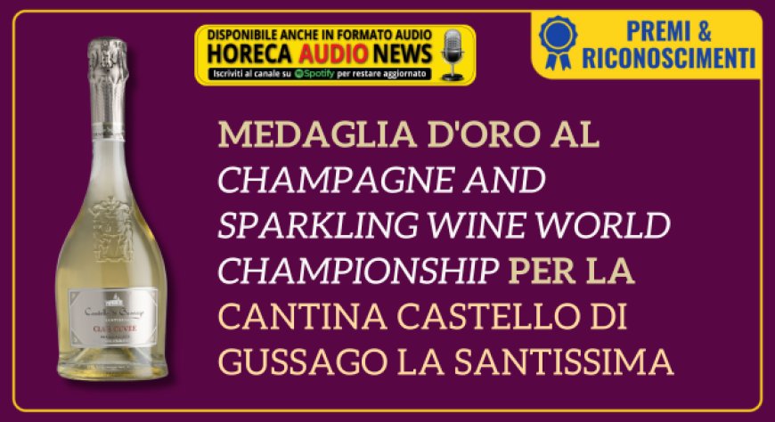 Medaglia d'oro al Champagne and Sparkling Wine World Championship per la cantina Castello di Gussago La Santissima