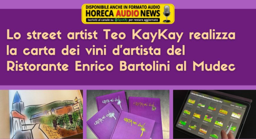 Lo street artist Teo KayKay realizza la carta dei vini d’artista del Ristorante Enrico Bartolini al Mudec