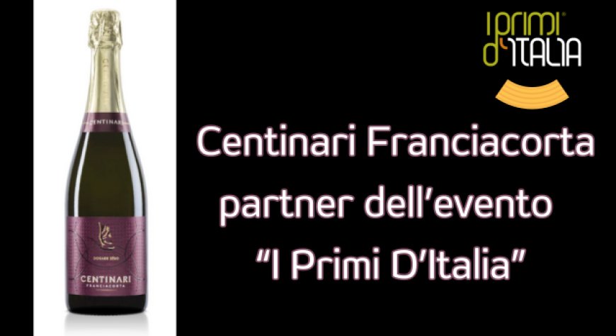 Centinari Franciacorta partner dell’evento  “I Primi D’Italia” 