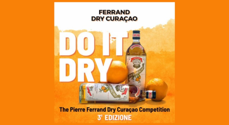 Aprono le iscrizioni per la terza edizione di  “Do it Dry! The Pierre Ferrand Dry Curaçao Competition”