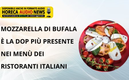 Mozzarella di Bufala è la Dop più presente nei menù dei ristoranti italiani