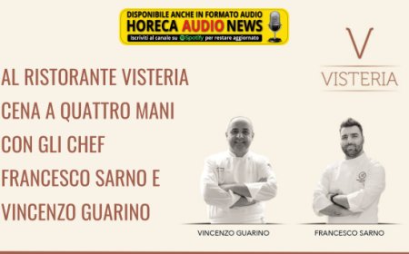 Al Ristorante Visteria cena a quattro mani con gli chef Francesco Sarno e Vincenzo Guarino