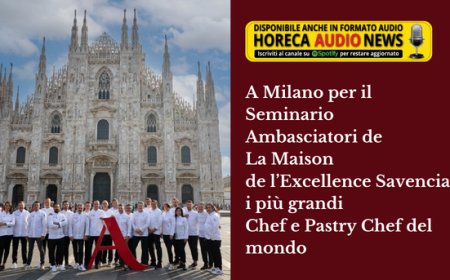 A Milano per il Seminario Ambasciatori de La Maison de l’Excellence Savencia® i più grandi Chef e Pastry Chef del mondo