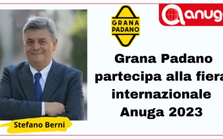 Grana Padano partecipa alla fiera internazionale Anuga 2023