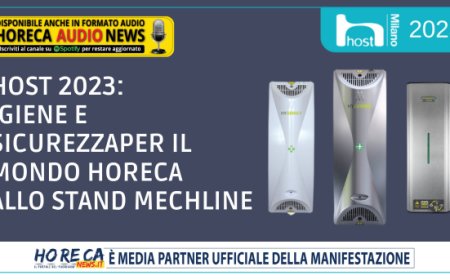 Host 2023: Igiene e sicurezza per il mondo Horeca allo stand Mechline