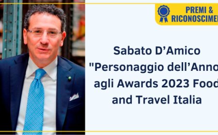 Sabato D’Amico "Personaggio dell’Anno" agli Awards 2023 Food and Travel Italia