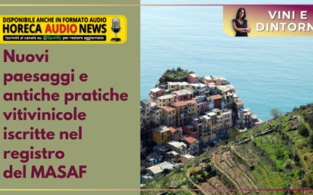 Nuovi paesaggi e antiche pratiche vitivinicole iscritte nel registro del MASAF