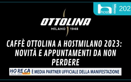 Caffè Ottolina a HostMilano 2023:  novità e appuntamenti da non perdere