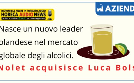 Nasce un nuovo leader olandese nel mercato globale degli alcolici. Nolet acquisisce Luca Bols
