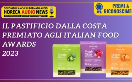 Il pastificio Dalla Costa premiato agli Italian Food Awards 2023