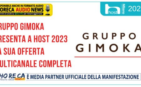 Gruppo Gimoka presenta a Host 2023 la sua offerta multicanale completa