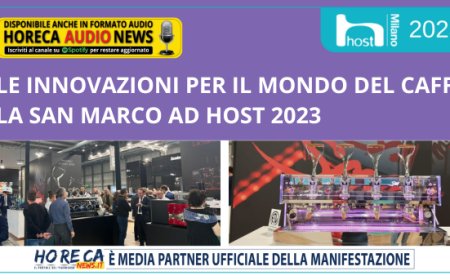 Le innovazioni per il mondo del caffè La San Marco ad Host 2023