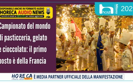 Campionato del mondo di pasticceria, gelato e cioccolato: il primo posto è della Francia