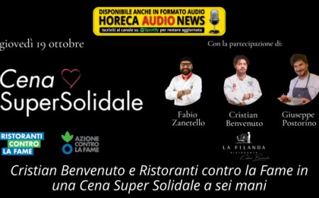 Cristian Benvenuto e Ristoranti contro la Fame in una Cena Super Solidale a sei mani