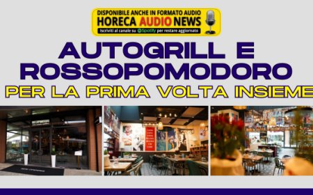 Autogrill e Rossopomodoro per la prima volta insieme