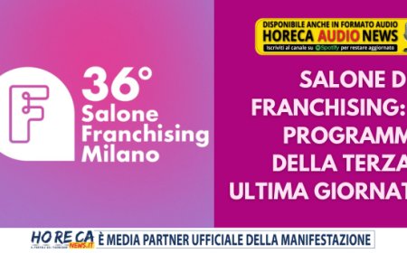Salone del Franchising: il programma della terza e ultima giornata