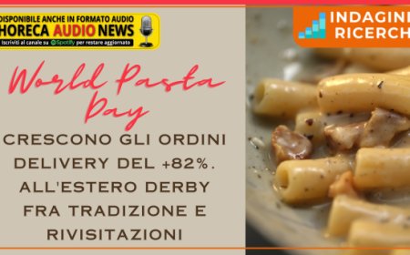 World Pasta Day. Crescono gli ordini delivery del +82%. All'estero derby fra tradizione e rivisitazioni