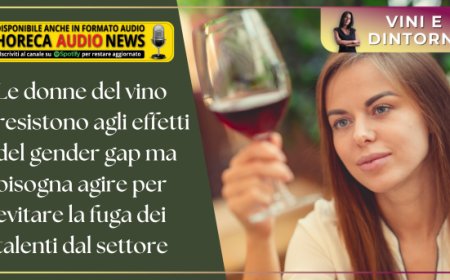 Le donne del vino resistono agli effetti del gender gap ma bisogna agire per evitare la fuga dei talenti dal settore