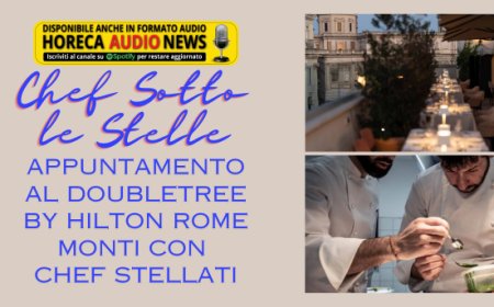 Chef Sotto le Stelle: appuntamento al DoubleTree by Hilton Rome Monti con chef stellati