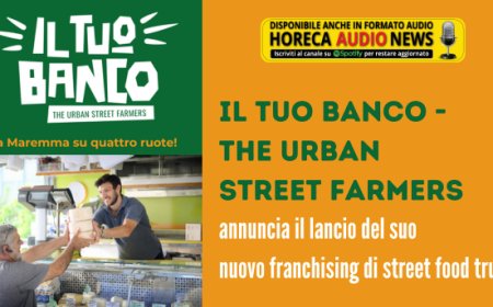 Il Tuo Banco - The Urban Street Farmers annuncia il lancio del suo nuovo franchising di street food truck