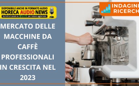 Mercato delle macchine da caffè professionali in crescita nel 2023
