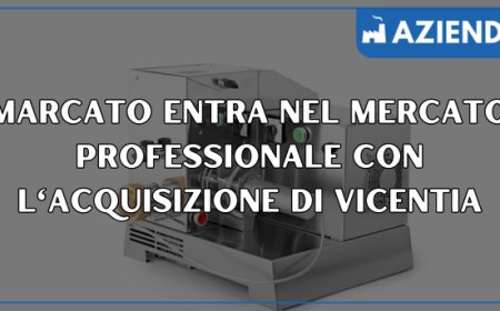 Marcato entra nel mercato professionale con l'acquisizione di Vicentia