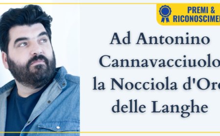 Ad Antonino Cannavacciuolo la Nocciola d'Oro delle Langhe