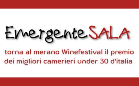 EmergenteSala, torna al Merano WineFestival il premio dei migliori camerieri under 30 d'italia