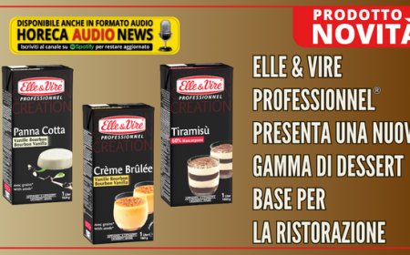 Elle & Vire Professionnel® presenta una nuova gamma di Dessert Base per la ristorazione