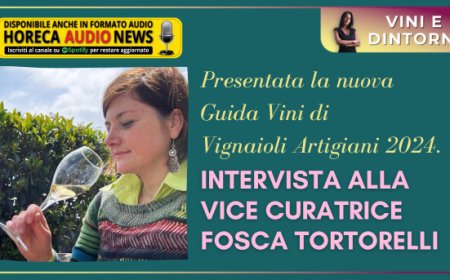 Presentata la nuova Guida Vini di Vignaioli Artigiani 2024. Intervista alla Vice Curatrice Fosca Tortorelli
