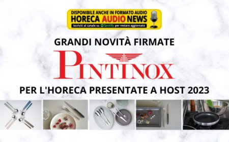 Grandi novità firmate Pintinox per l'Horeca presentate a Host 2023