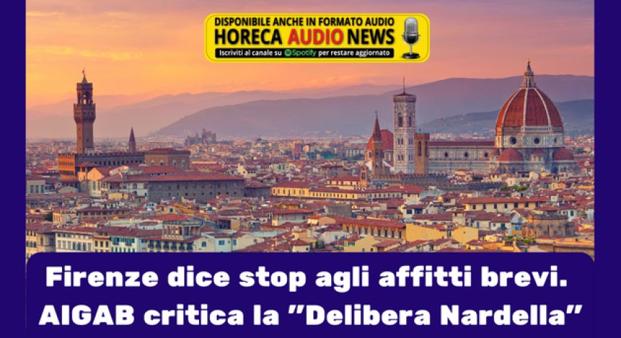 Firenze dice stop agli affitti brevi. AIGAB critica la "Delibera Nardella"